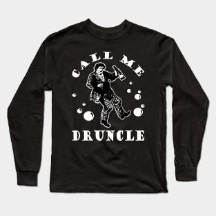 CALL ME DRUNCLE T SHIRTS Long Sleeve T-Shirt